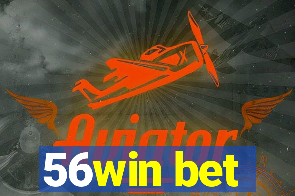 56win bet